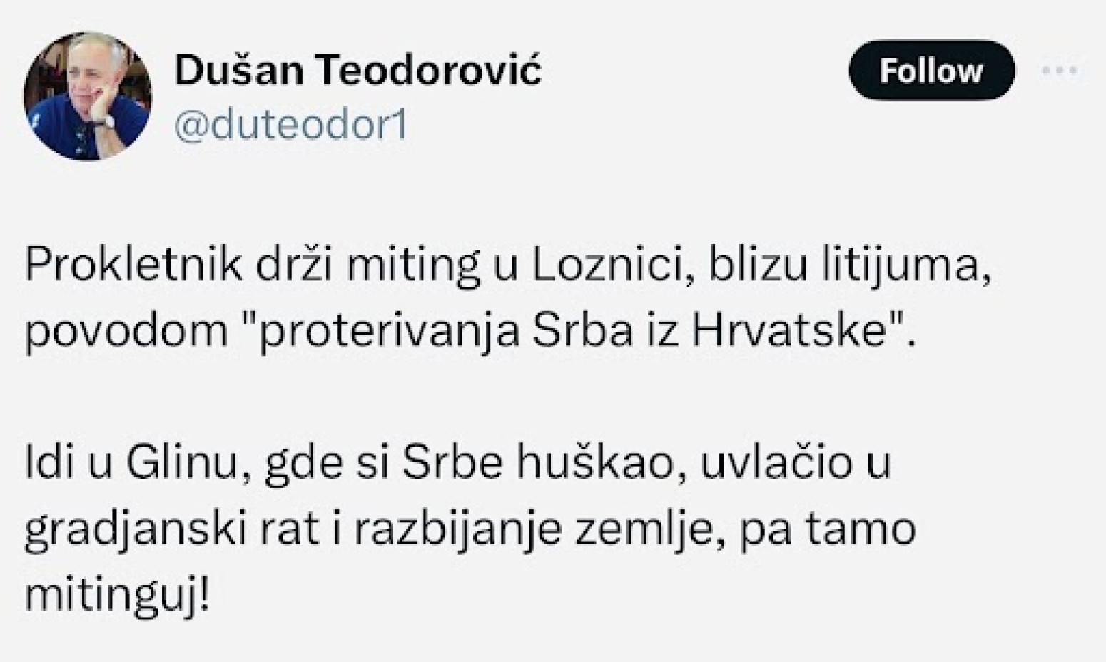 Ideolog opozicije: Vučiću, prokletniče, Srbi nisu proterani iz Hrvatske, zašto organizuješ skup o Oluji?