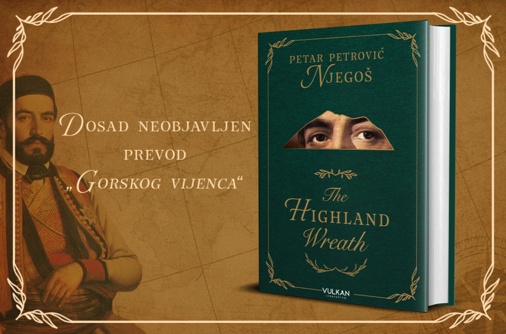 Novi prevod Njegoševog "Gorskog vijenca" na engleski jezik: Momčilo Selić potpisuje "The Highland Wreath"