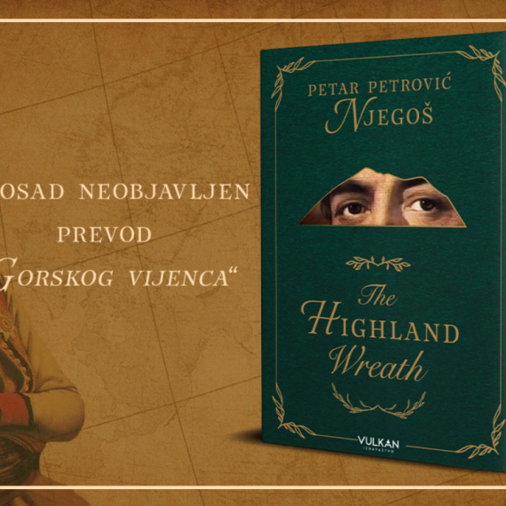 Novi prevod Njegoševog "Gorskog vijenca" na engleski jezik: Momčilo Selić potpisuje "The Highland Wreath"