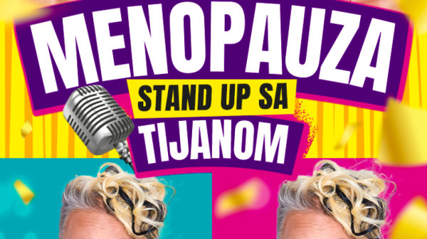 "Menopauza" – stendap sa Tijanom Dapčević u MTS dvorani