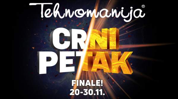 TEHNOMANIJA – Crni Petak FINALE od 20. do 30. novembra!