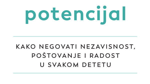 "Montesori potencijal": Knjiga koja otkriva kako da negujete nezavisnost i radost u svakom detetu