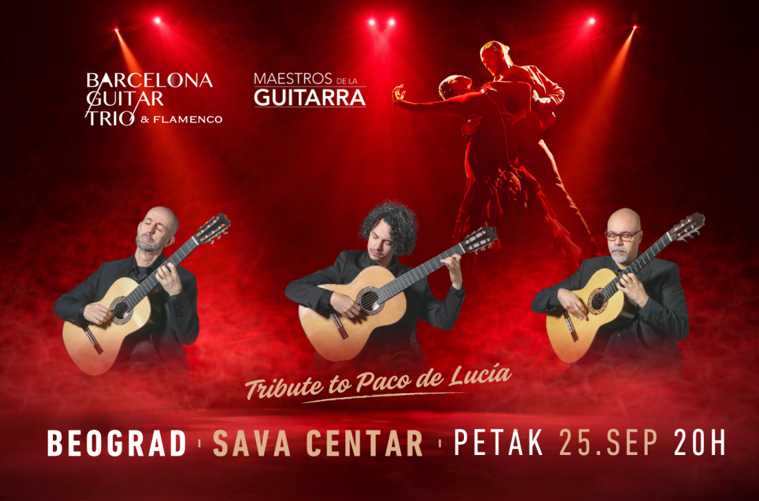 Barcelona Guitar Trio  Dance premijerno u Beogradu: Tribute to Paco de Lucía 25. septembra u Sava centru