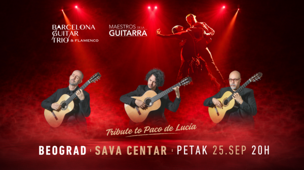 Barcelona Guitar Trio & Dance premijerno u Beogradu: "Tribute to Paco de Lucía" 25. septembra u Sava centru
