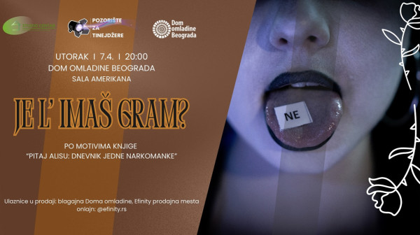 "Je l' imaš gram?"; Edukativna predstava za tinejdžere u Domu omladine Beograda