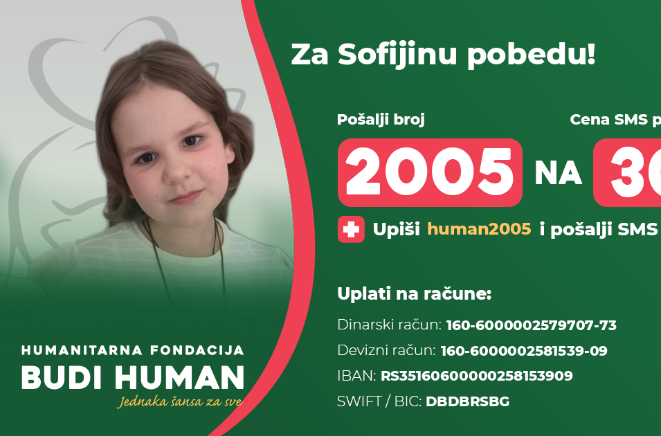 Pomozimo Sofiji u borbi sa teškom bolešću; Pošalji 2005 na 3030; Ovo su drugi načini uplate...