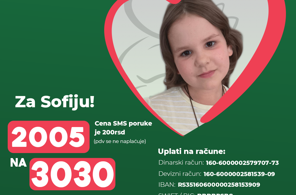Pomozimo Sofiji u borbi sa teškom bolešću; Pošalji 2005 na 3030; Ovo su drugi načini uplate...