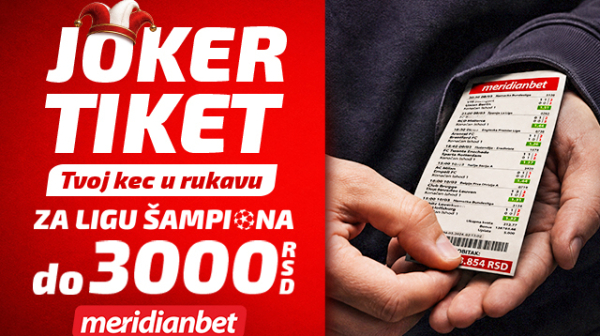 Liga šampiona je noć kad Joker tiket ima moć - iskoristi svog keca u rukavu za siguran dobitak!