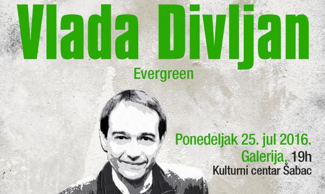 Vlada Divljan - Evergreen