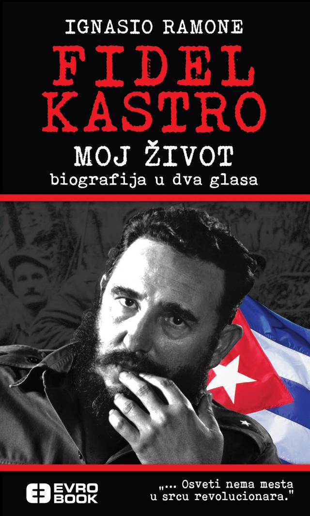 Izašla knjiga "Fidel Kastro - Moj život: Biografija u dva glasa"