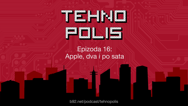 Podcast: dva i po sata Apple, pedeset minuta Tehnopolis