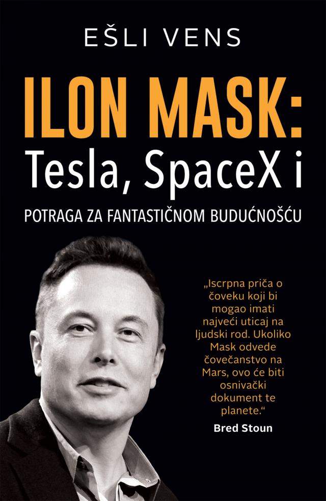 "Ilon Mask: Tesla, SpaceX i potraga za fantastiènom buduænošæu" u prodaji