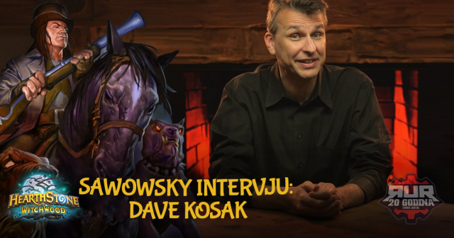 Sawovsky intervju: Dave Kosak, Hearthstone dizajner