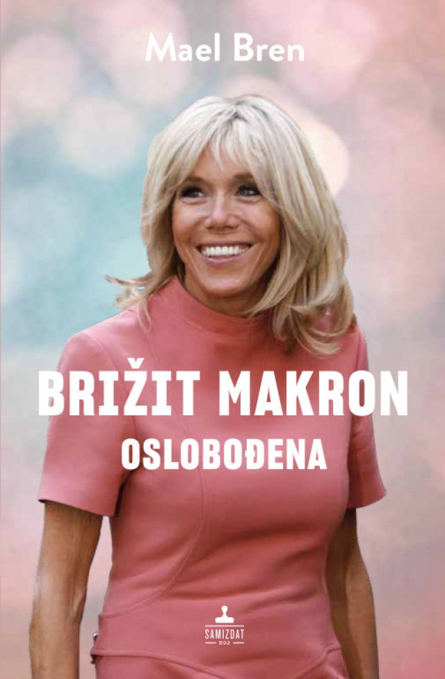 Nova knjiga u izdanju Samizdata B92: Mael Bren "Brižit Makron - Osloboðena"