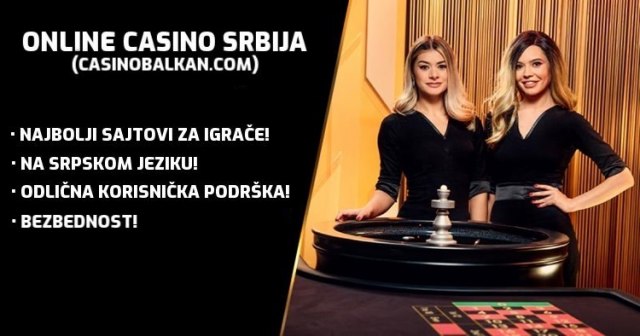 Online Casino Srbija — najbolji sajtovi za igrače
