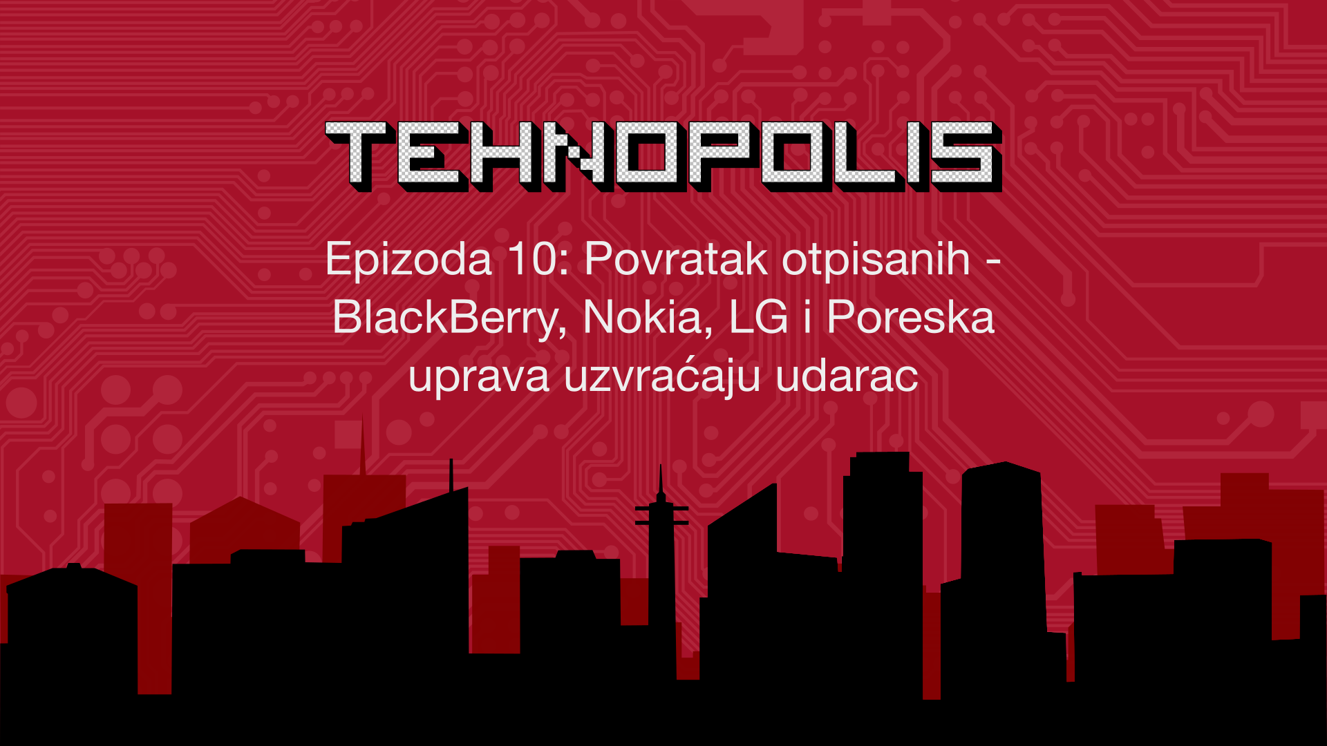 Tehnopolis, E10: Povratak otpisanih - BlackBerry, Nokia, LG i Poreska uprava uzvraæaju udarac