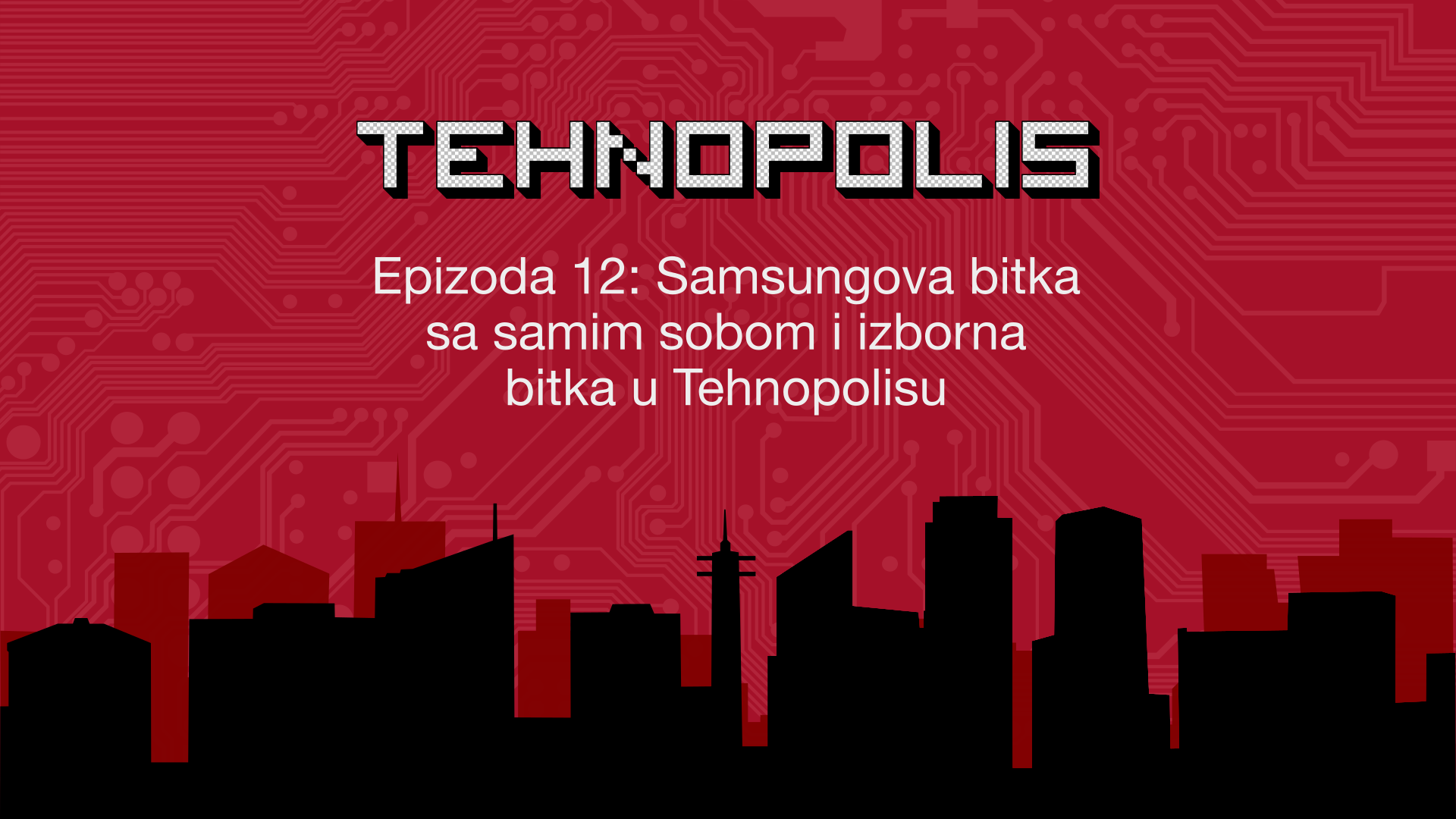 Tehnopolis, E12: Samsungova bitka sa samim sobom i izborna bitka u Tehnopolisu