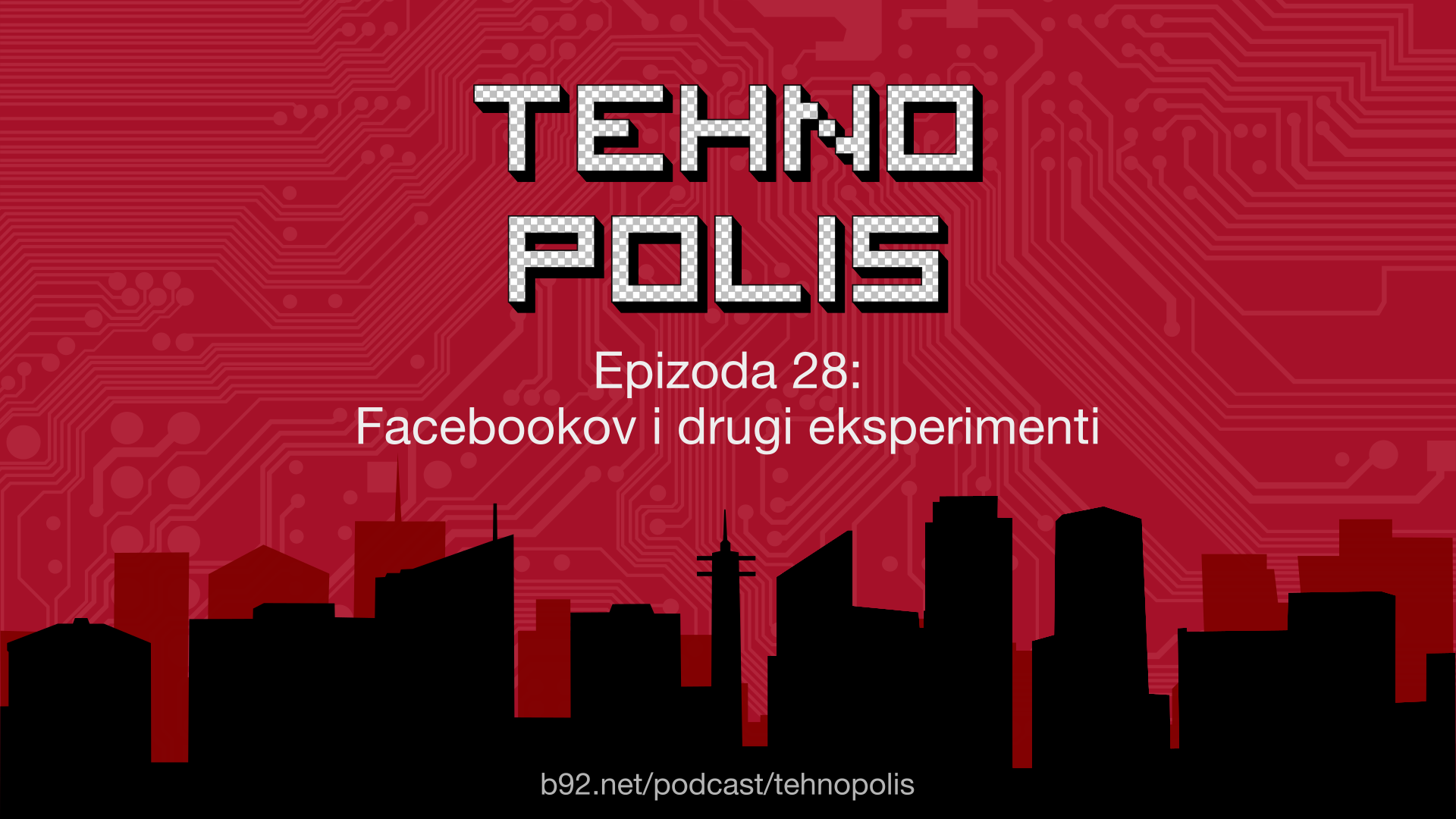 Tehnopolis 28: Facebookov i drugi eksperimenti