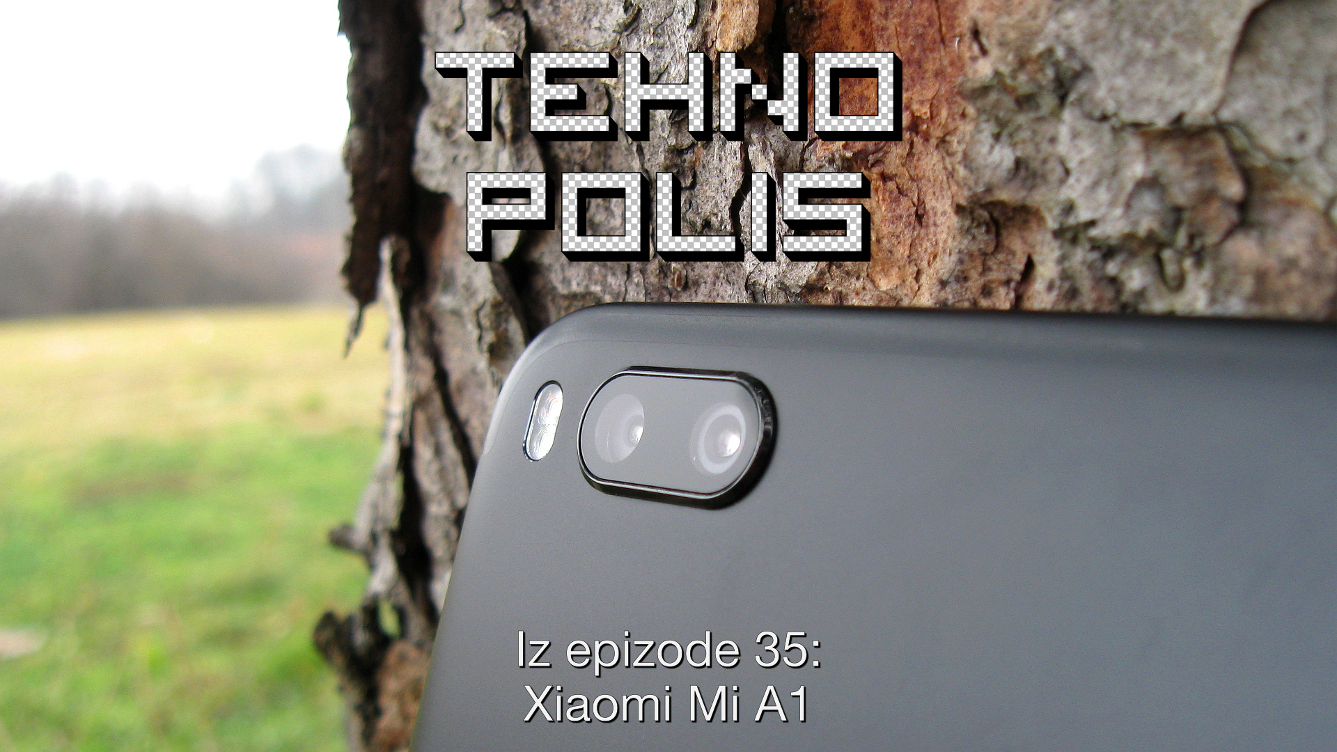Iz E35: Xiaomi Mi A1