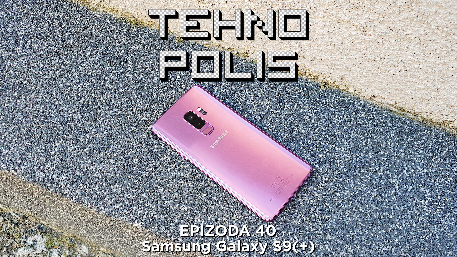 Tehnopolis 40: Samsung Galaxy S9 i S9+