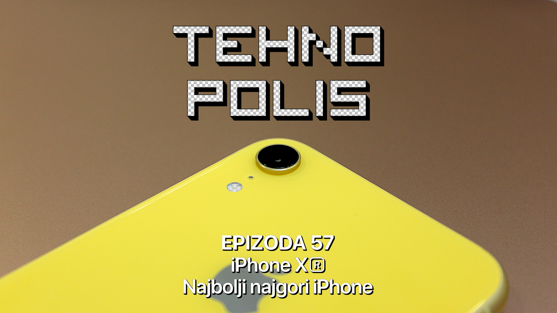 Tehnopolis 57: iPhone XR - najbolji najgori iPhone