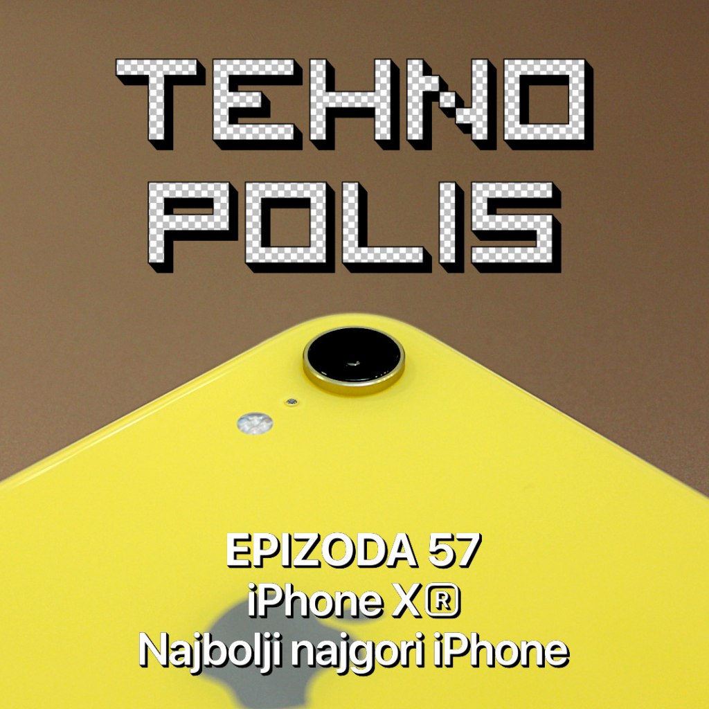 Tehnopolis 57: iPhone XR - najbolji najgori iPhone