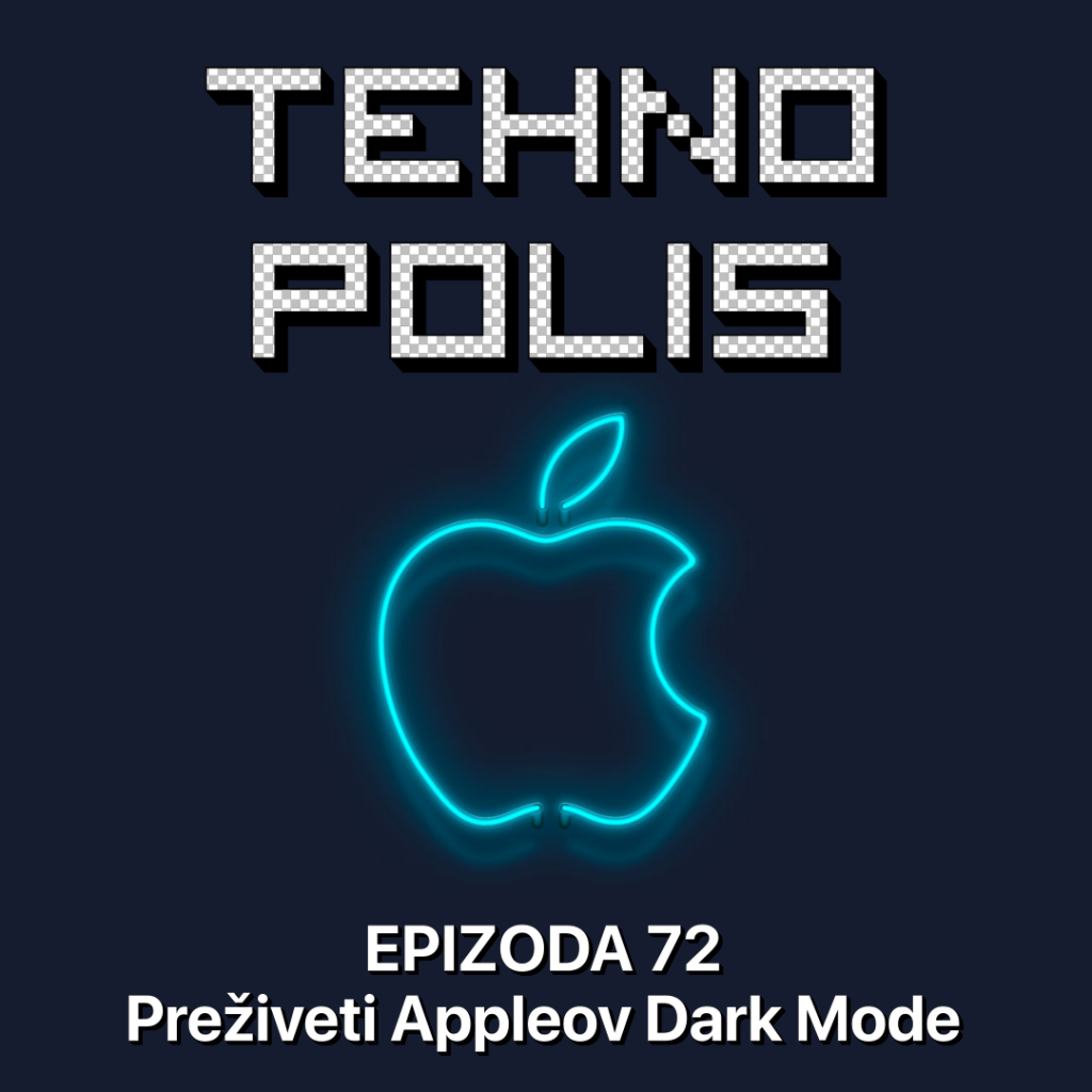Tehnopolis 72: Pre\\u017eiveti Appleov Dark Mode (WWDC19)