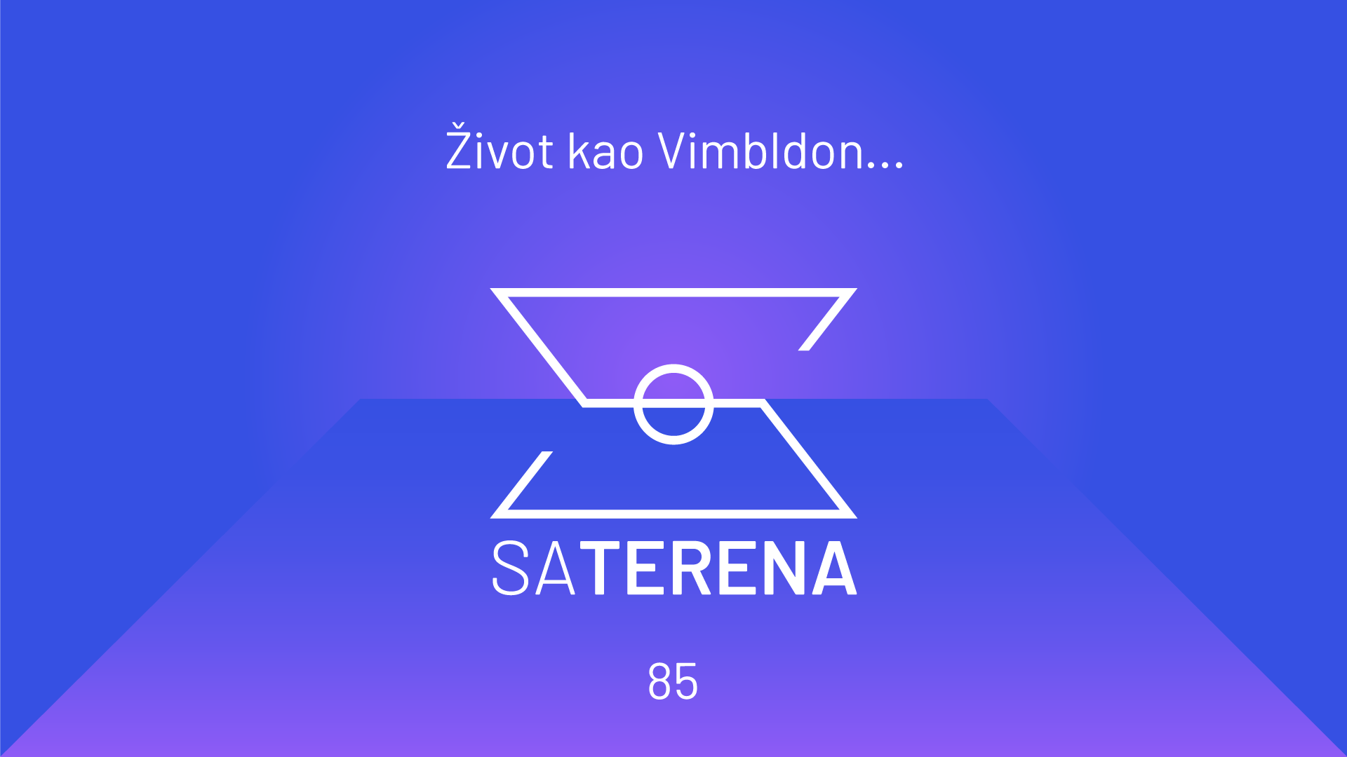 Sa terena 85: Život kao Vimbldon...