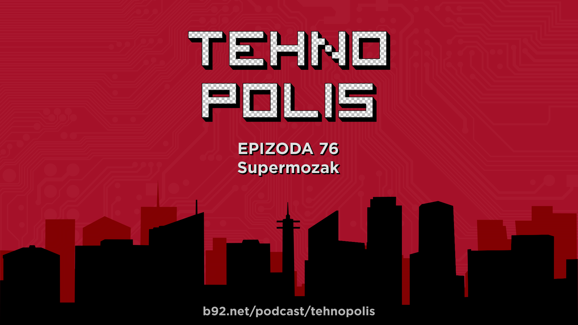 Tehnopolis 76: Supermozak