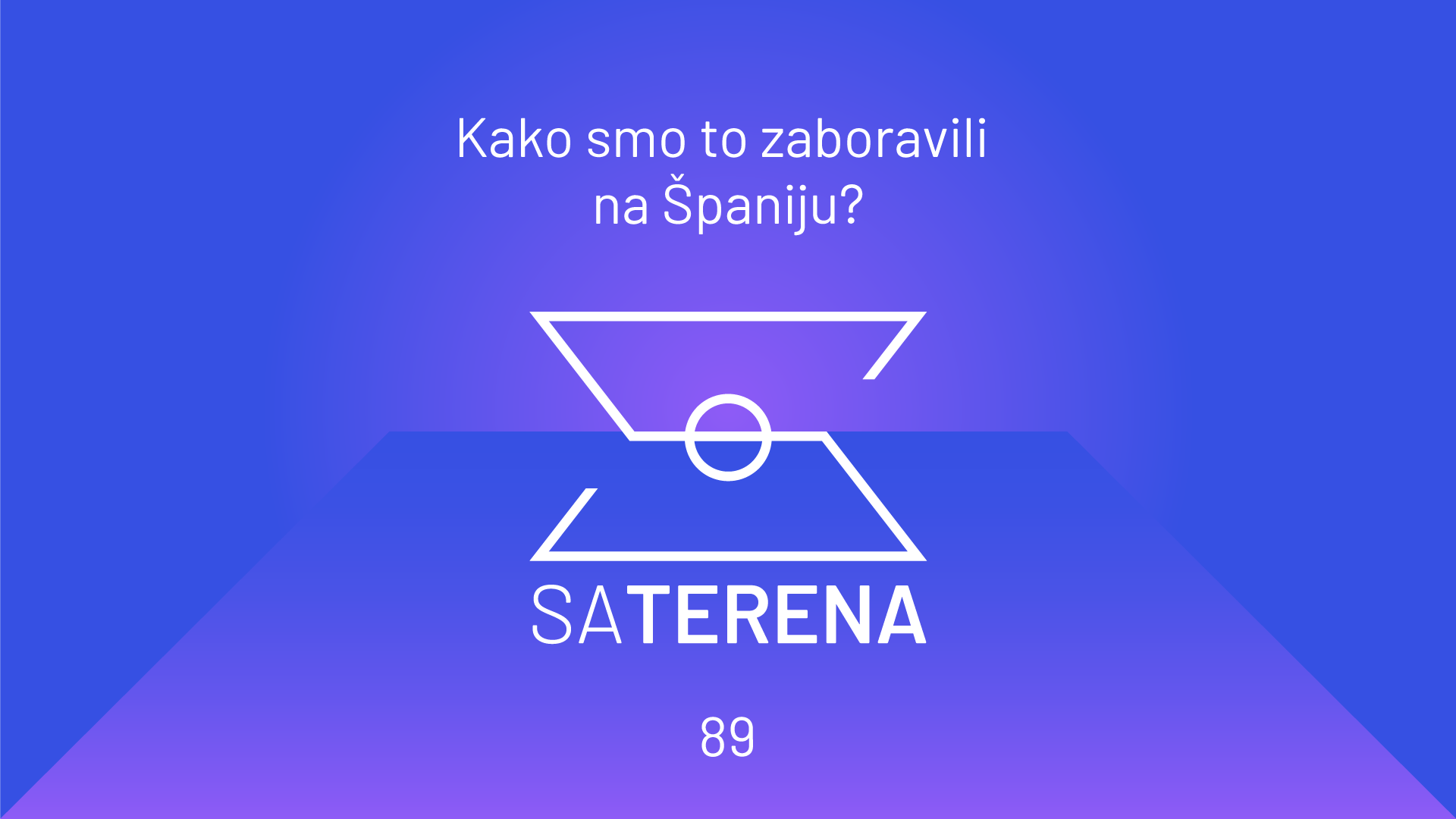 Sa terena 89: Kako smo to zaboravili na Španiju?