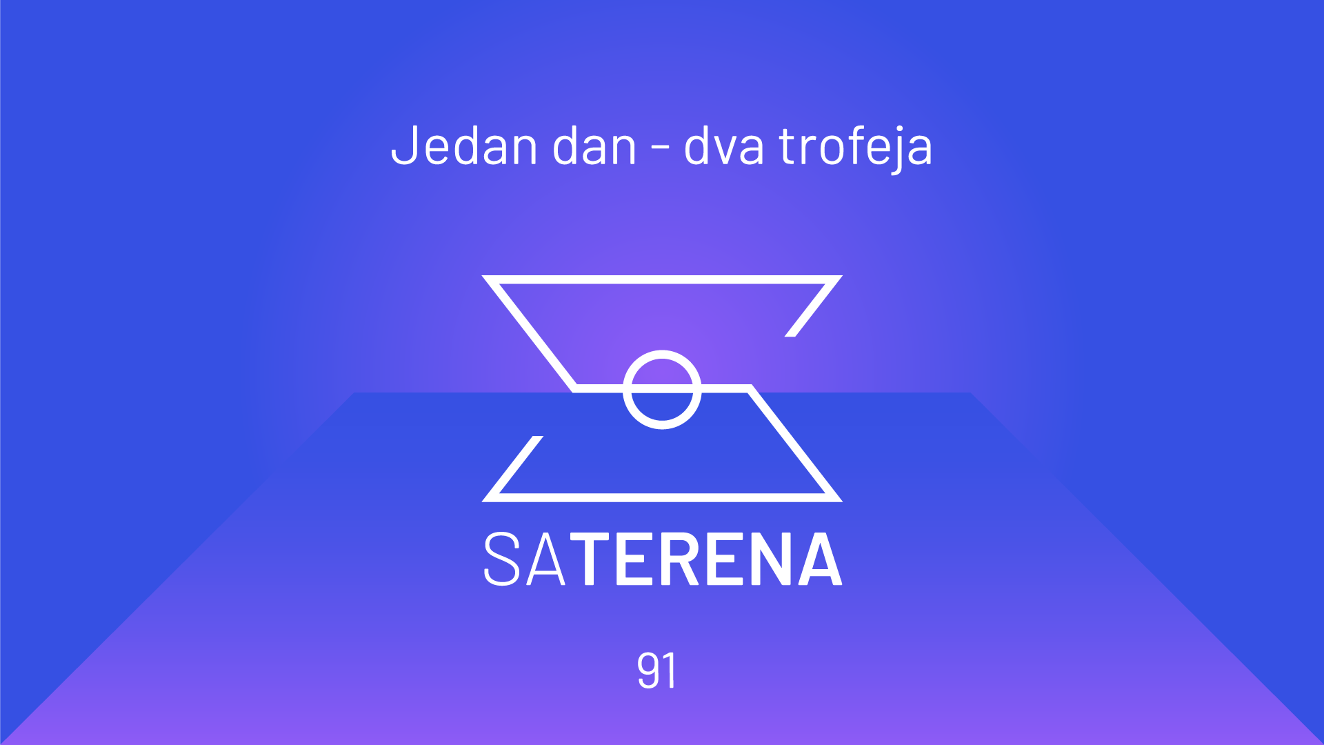 Sa terena 91: Jedan dan - dva trofeja