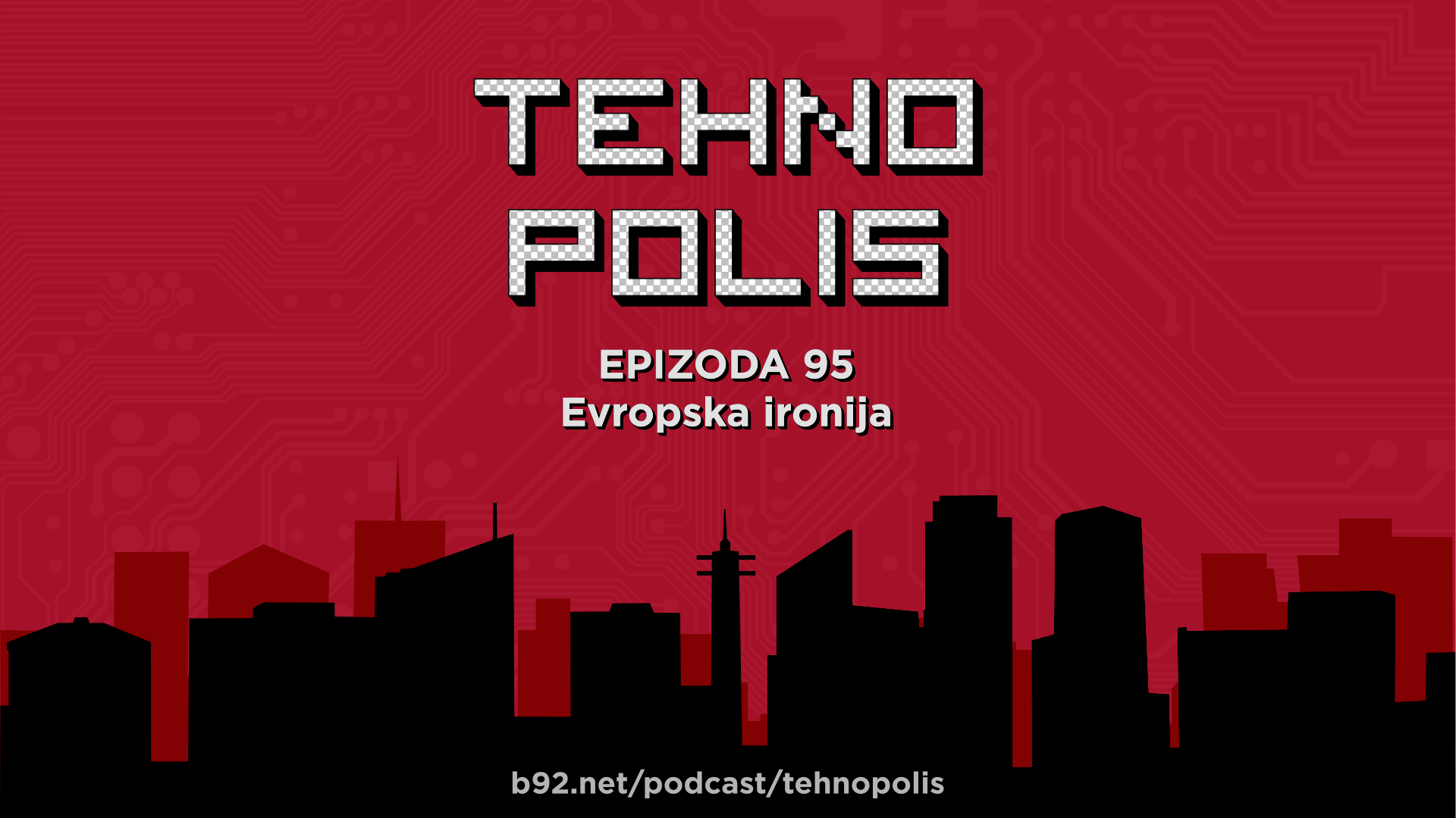 Tehnopolis 95: Evropska ironija