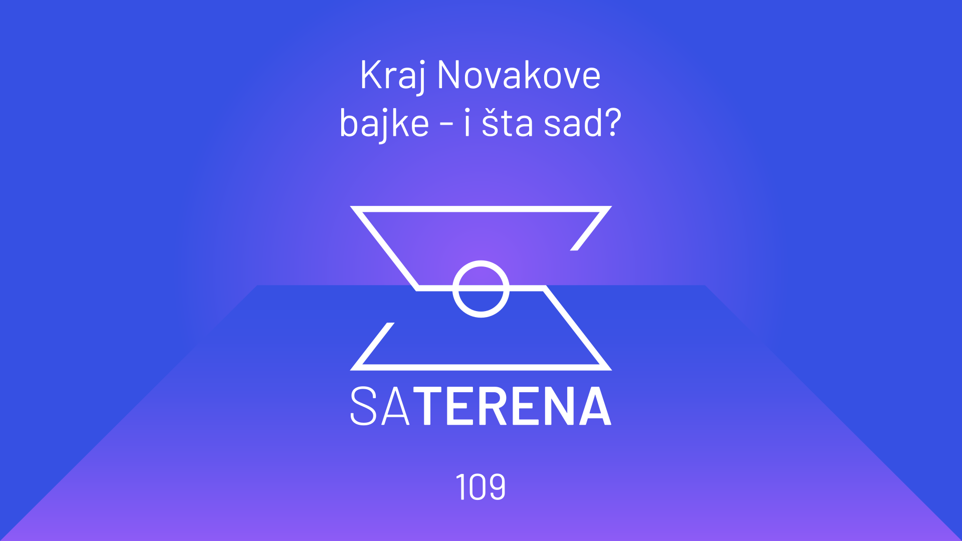 Sa terena 109: Kraj Novakove bajke – i šta sad?