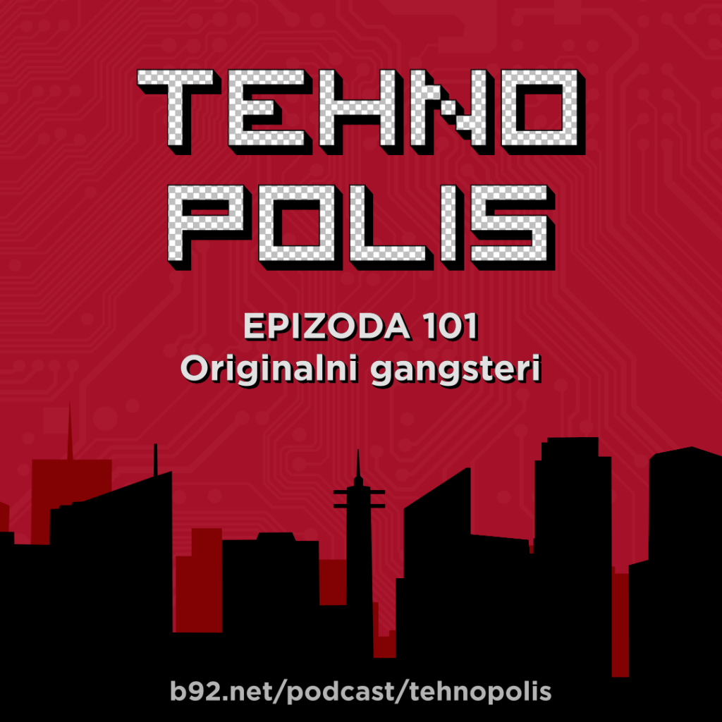Tehnopolis 101: Originalni gangsteri Tehnopolis 101: Originalni gangsteri