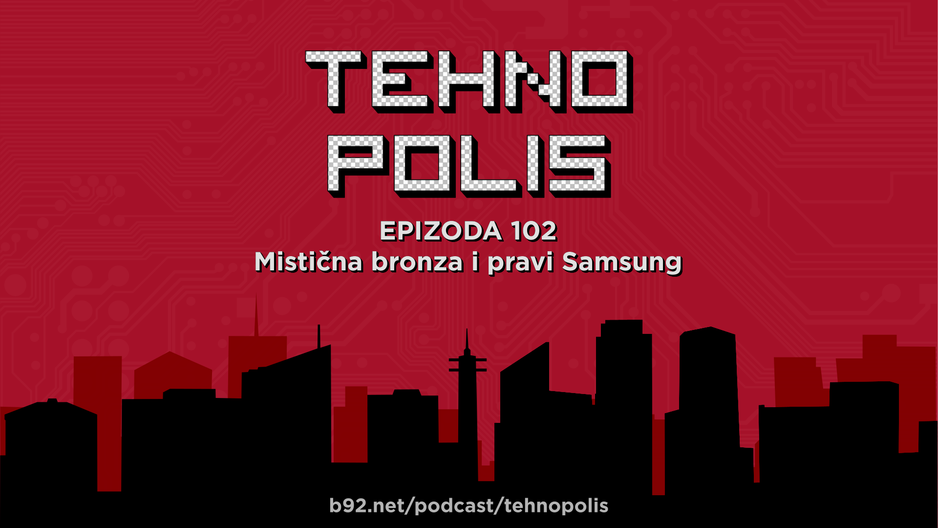 Tehnopolis 102: Mistièna bronza i pravi Samsung