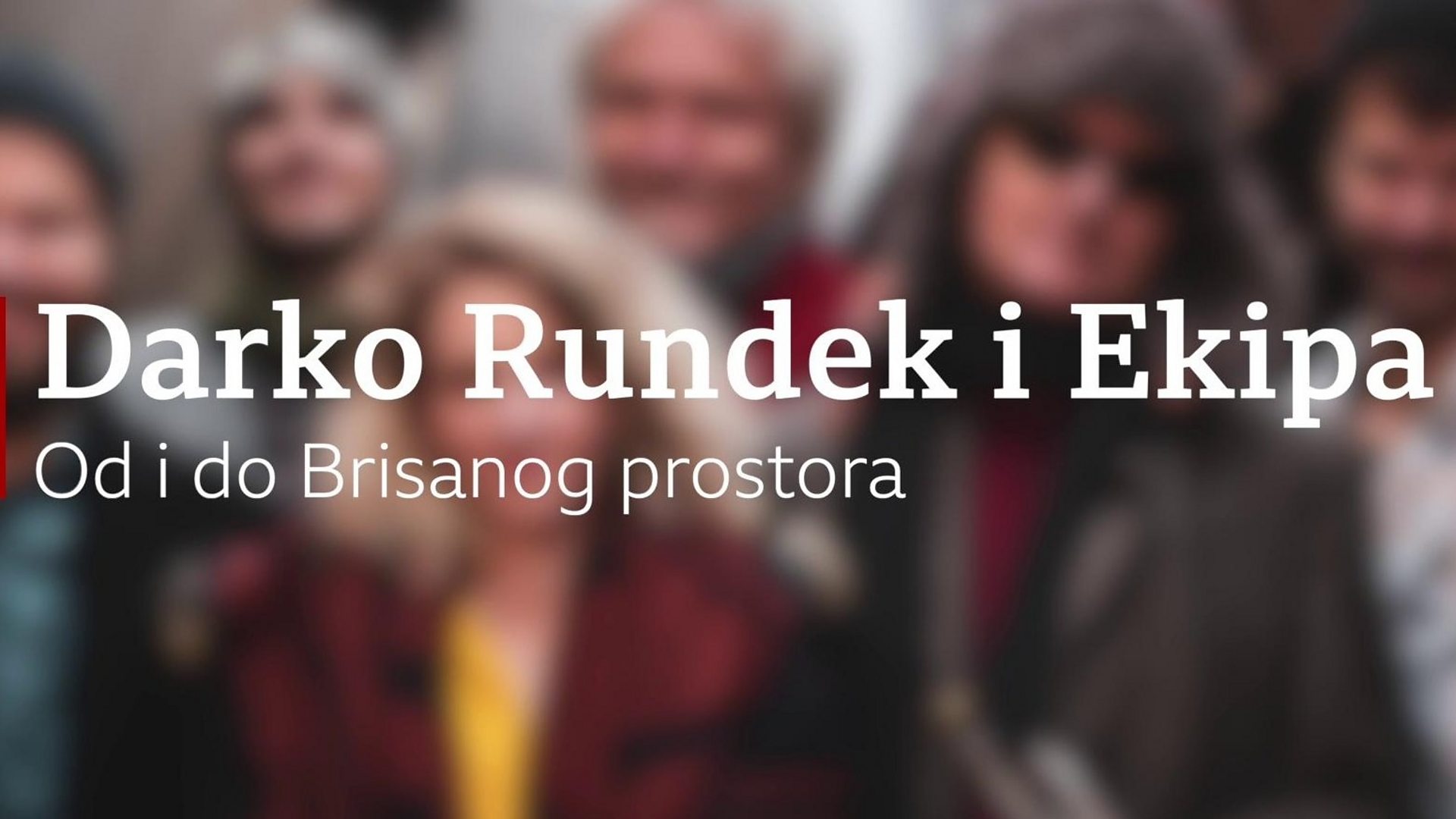 Дарко Рундек и Екипа: Од и до Брисаног прост&