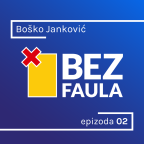 Bez faula 02: Boško Janković