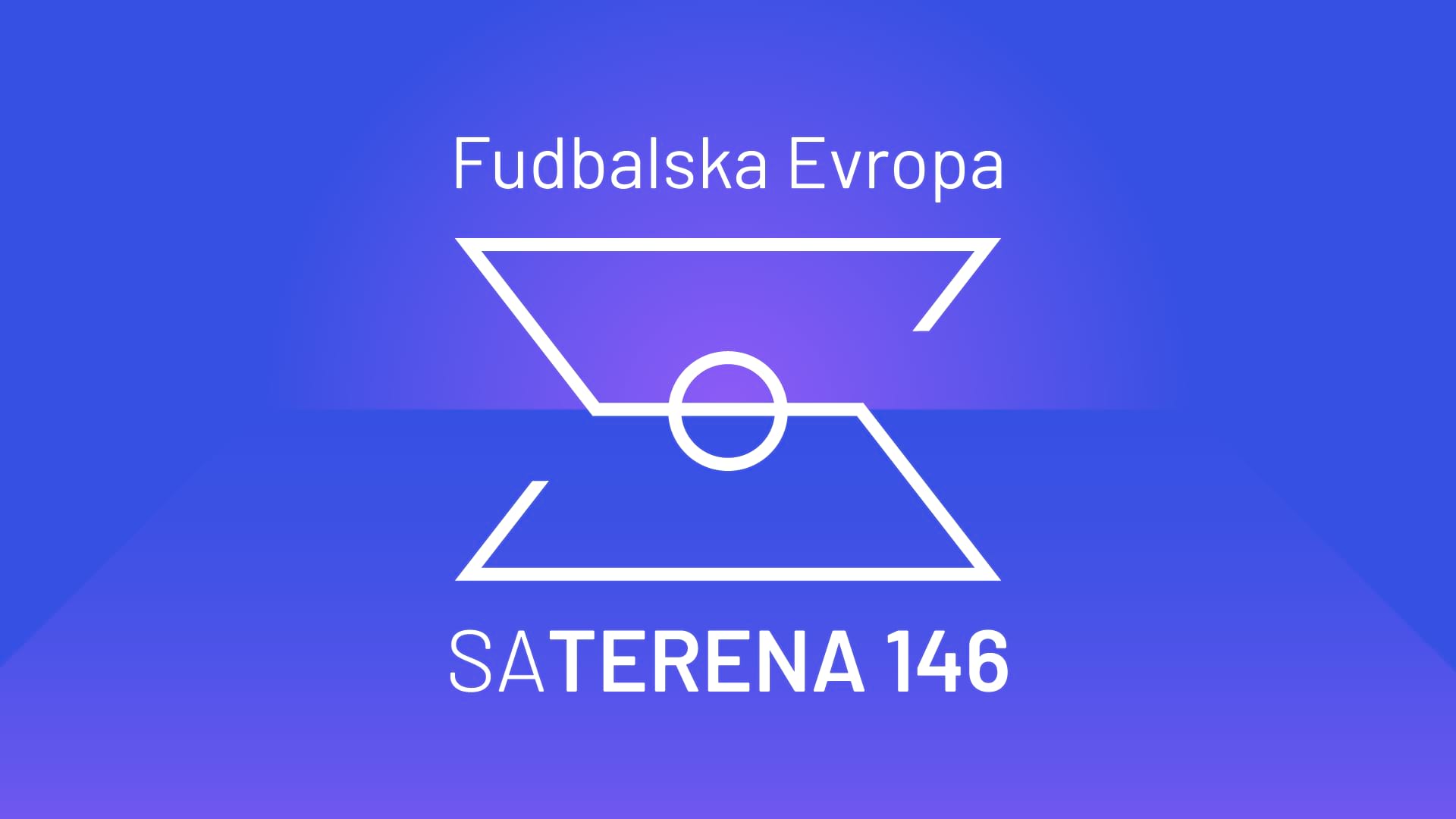 Sa terena 146: Fudbalska Evropa