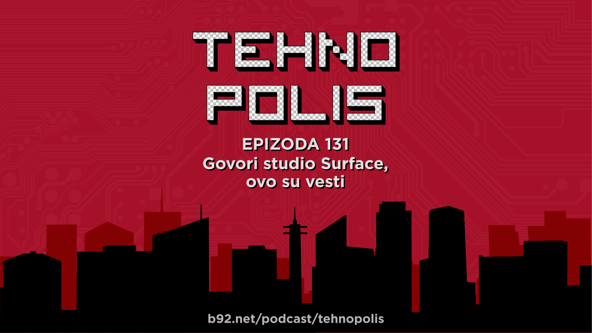 Tehnopolis 131: Govori studio Surface, ovo su vesti