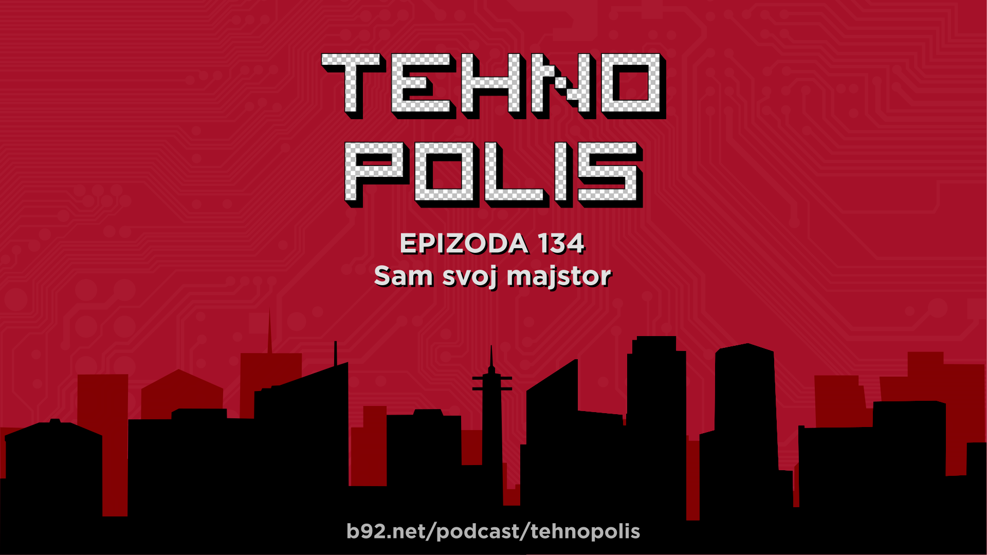 Tehnopolis 134: Sam svoj majstor
