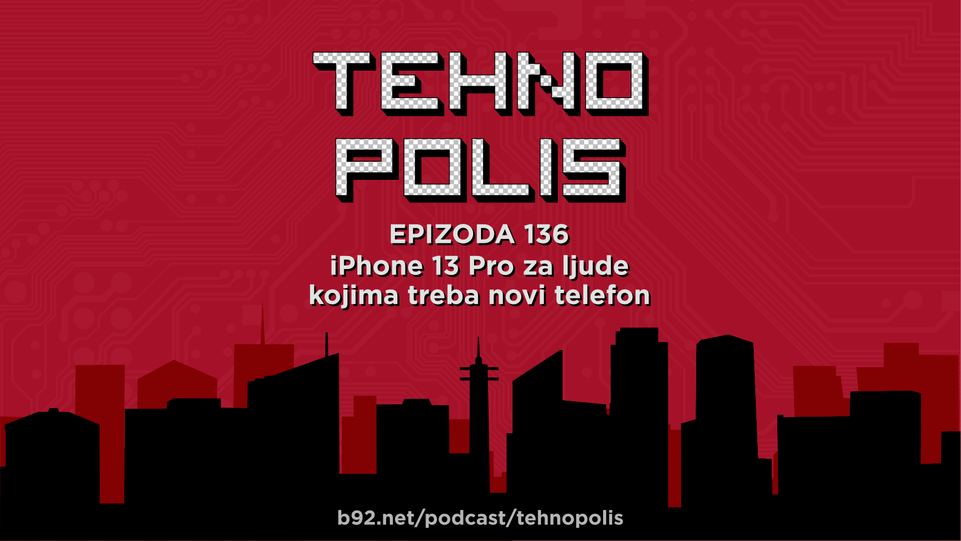 Tehnopolis 136: iPhone 13 Pro za ljude kojima treba novi iPhone