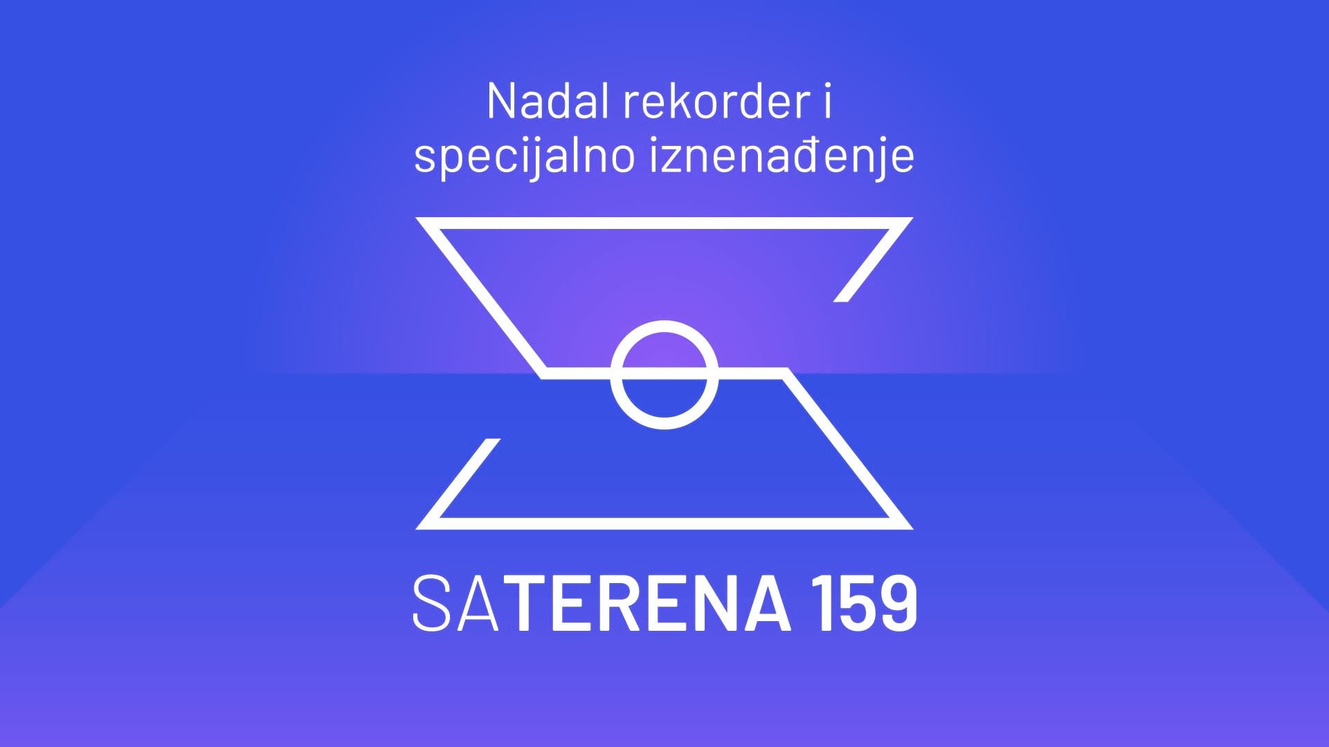 Sa terena 159: Nadal rekorder i specijalno iznenađenje