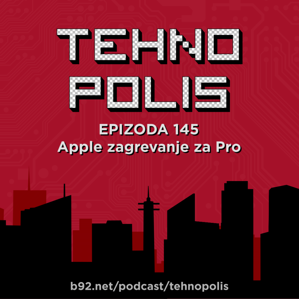 Tehnopolis 145: Apple zagrevanje za Pro